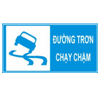 Biển số I.445a "Đường trơn phải chạy chậm”