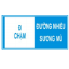 Biển số I.445c "Đoạn đường nhiều sương mù”