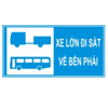 Biển số I.445e “Xe lớn hoặc quá khổ đi sát về bên phải”